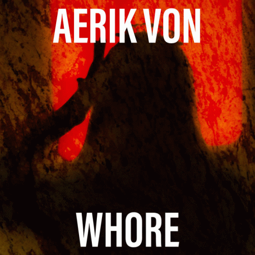 Aerik Von : Whore